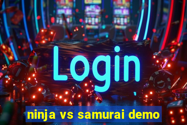 ninja vs samurai demo